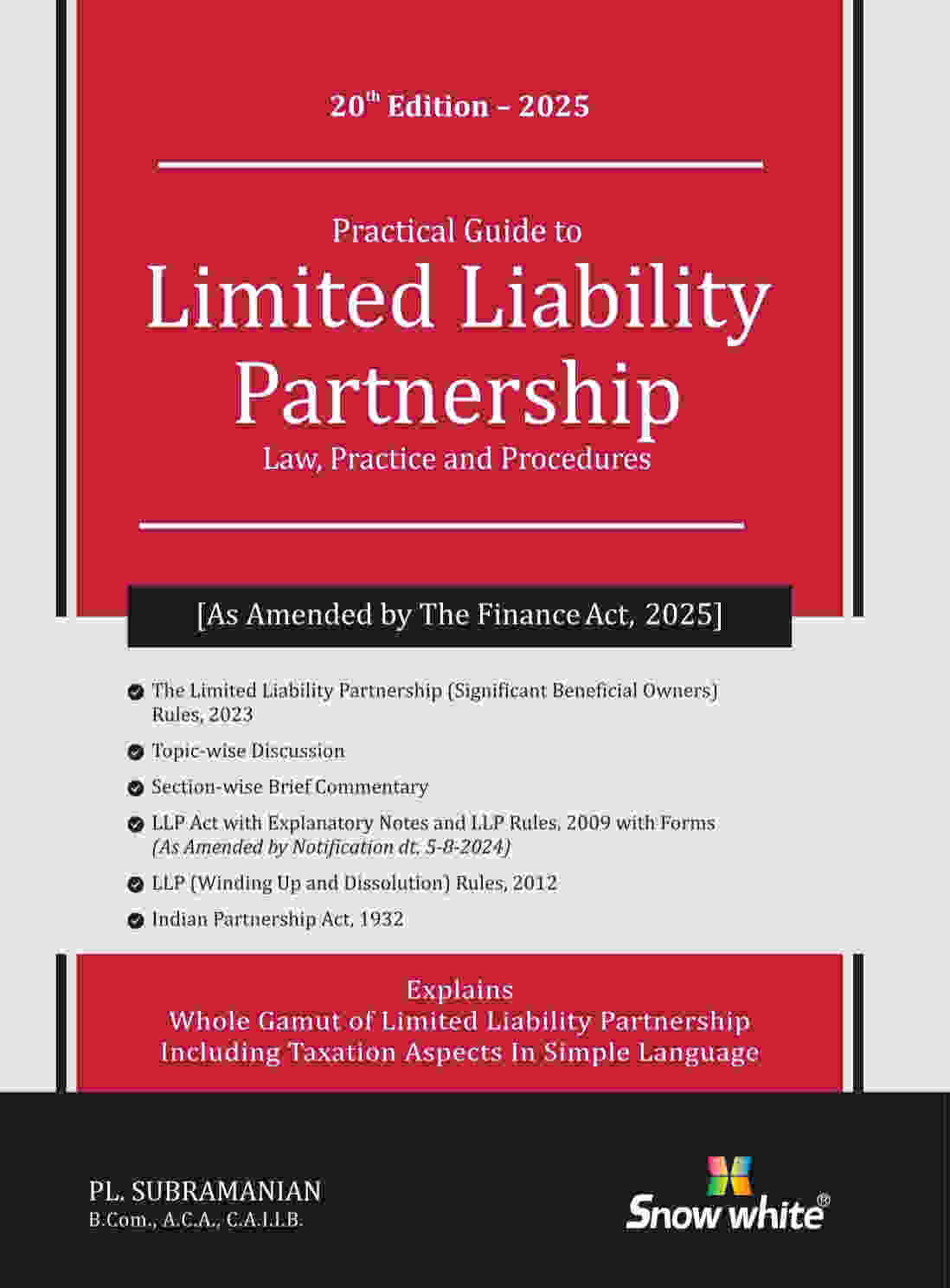 PRACTICAL GUIDE TO LIMITED LIABILITY PARTNERSHIP ( LAW, PRACTICE AND PROCEDURES)